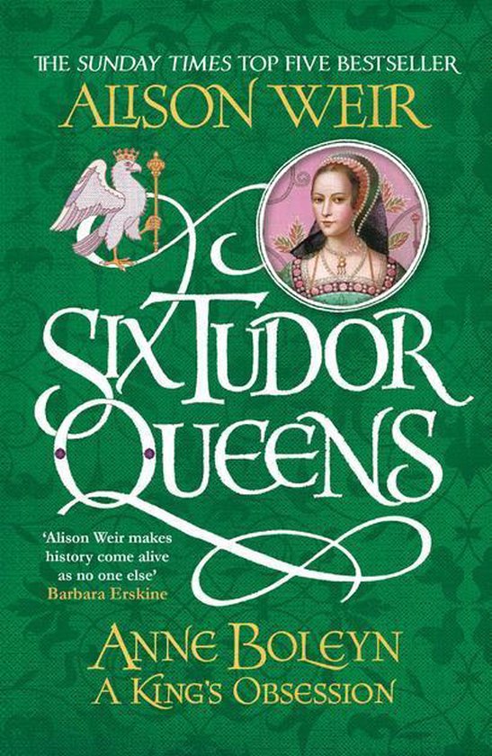 Six Tudor Queens: Anne Boleyn